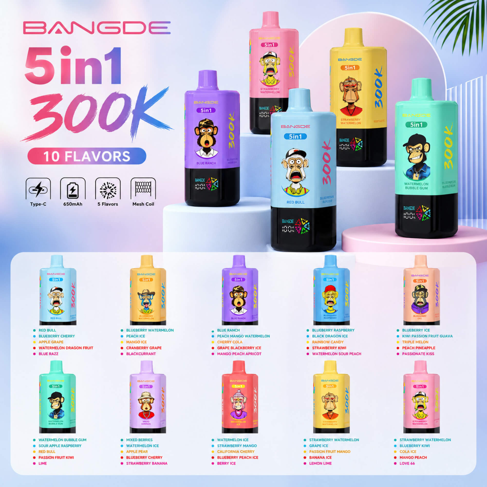 Bangde 5In1 300K Vape Ad Showing Five Colorful Devices And A List Of 10 Flavors With Type-C, 650Mah, And Mesh Coil Icons