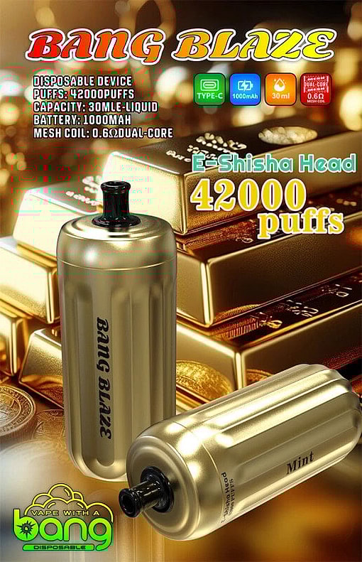 Promotional Image Of The Bang Blaze Disposable E-Shisha Device Highlighting Features Such As 42,000 Puffs, A 1,000Mah Battery, 30Ml Liquid Capacity, And A 0.6 Ohm Dual-Core Mesh Coil, Displayed Over A Background Of Gold Bars.
